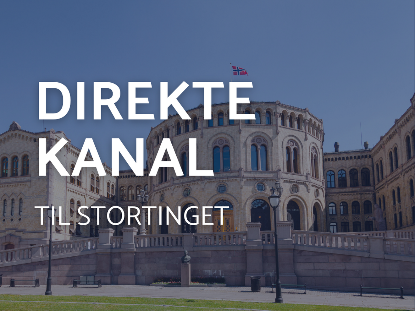 Et bilde av stortinget i Oslo, med påskriften: Direkte kanal til Stortinget