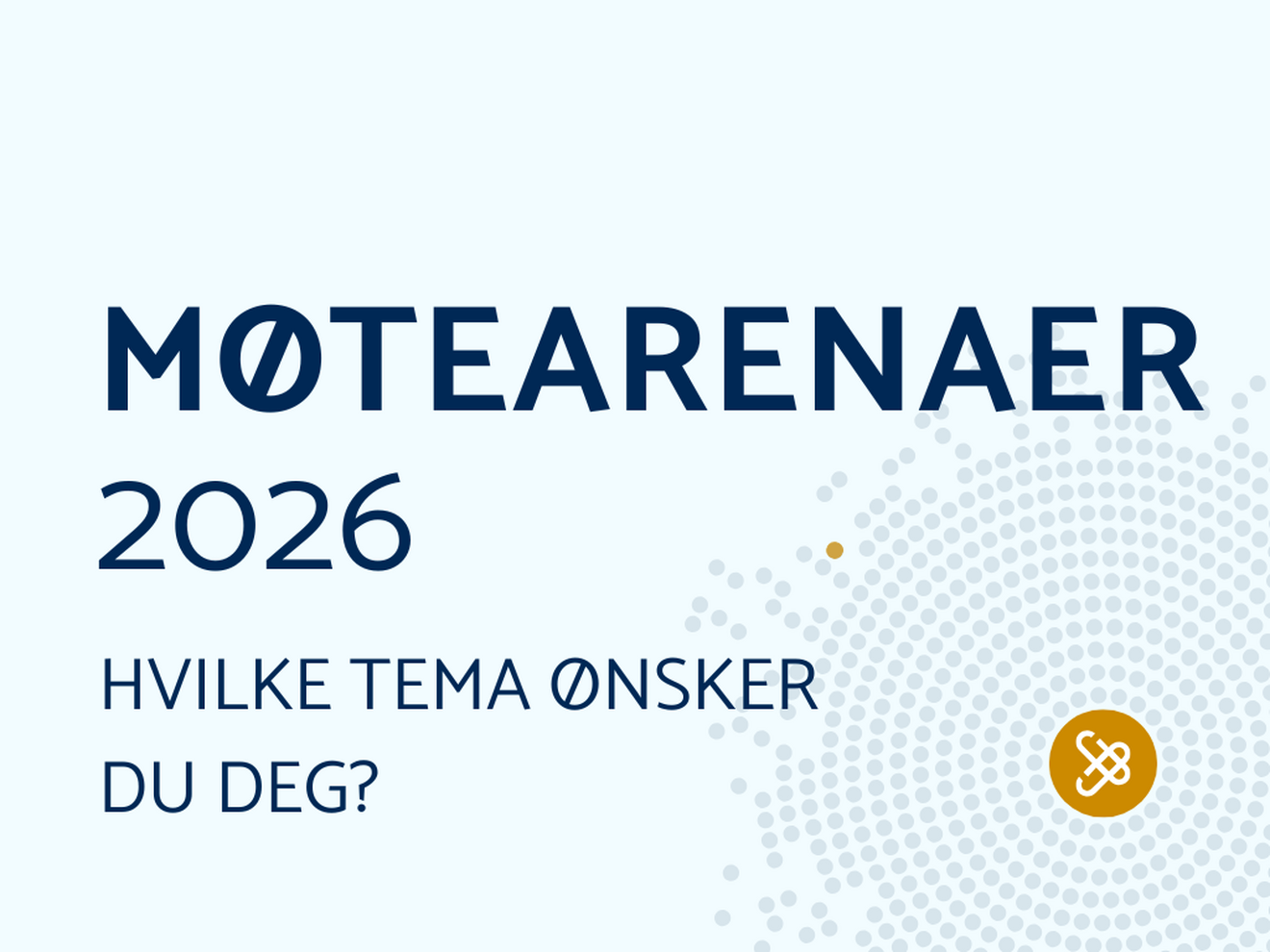 Hva slagts møter ønsker du i 2026? 